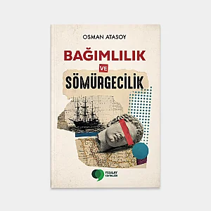Bağımlılık ve Sömürgecilik