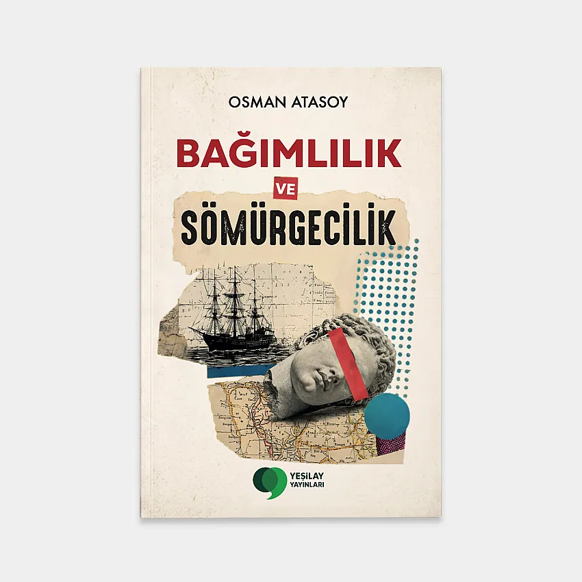 Bağımlılık ve Sömürgecilik - 1