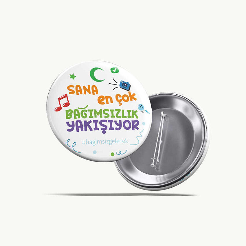 Sana En Çok Bağımsızlık Yakışıyor Buton Rozet 58 mm Beyaz - 1